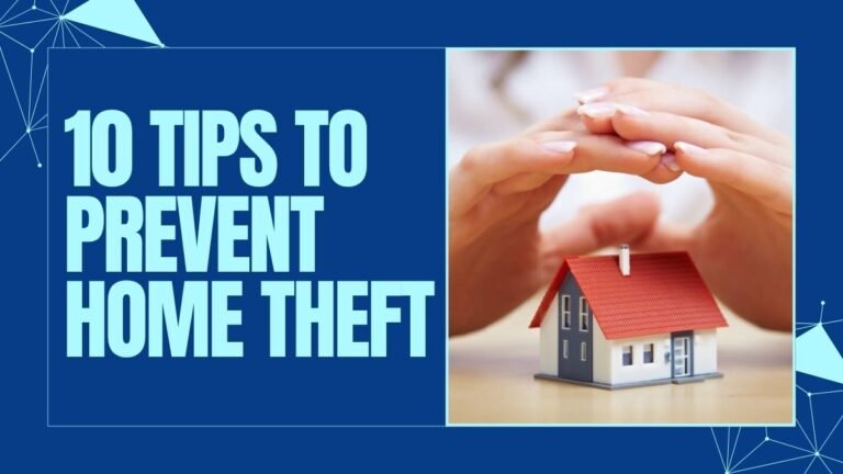 Top 10 Tips to Prevent Home Theft