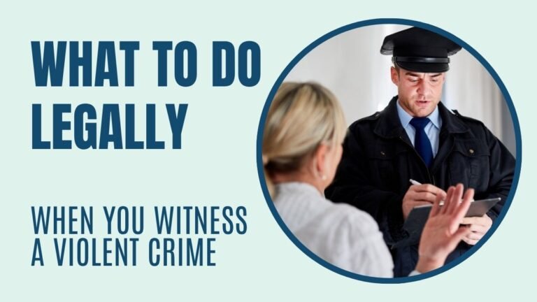What to Do Legally When You Witness a Violent Crime